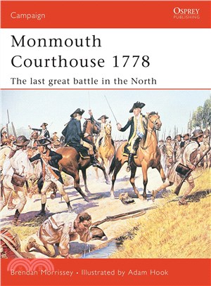 Monmouth Courthouse 1778 ─ The Last Great Battle in the North