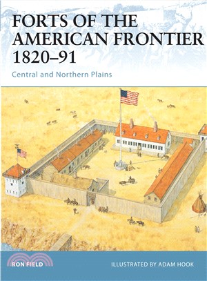 Forts Of The American Frontier 1820-91 ─ Central And Northern Plains