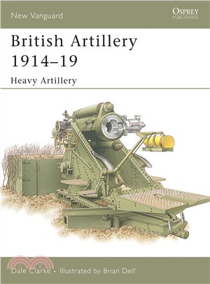 British Artillery 1914?9 ─ Heavy Artillery