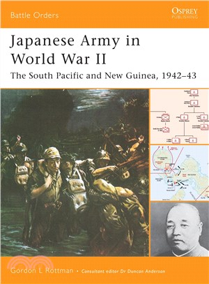 Japanese Army in World War II ─ The South Pacific And New Guinea, 1942?3