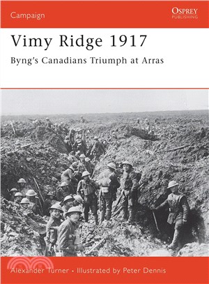Vimy Ridge 1917 ─ Byng's Canadians Triumph at Arras
