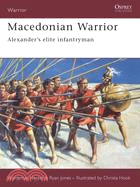 Macedonian Warrior ─ Alexander's Elite Infantryman