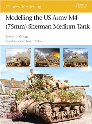 Modelling the Us Army M4 75mm Sherman Medium Tank