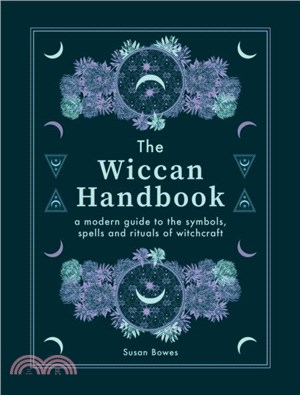 The Wiccan Handbook：A Modern Guide to the Symbols, Spells and Rituals of Witchcraft