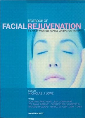Textbook of Facial Rejuvenation：The Art of Minimally Invasive Combination Therapy