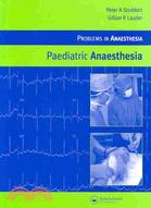 Paediatric Anaesthesia: Problems in Anesthesia