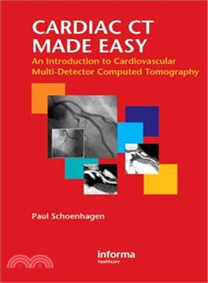 Cardiac CT Made Easy：An Introduction to Cardiovascular Multidetector Computed Tomography