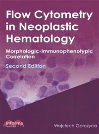 Flow Cytometry in Neoplastic Hematology ─ Morphologic--immunophenotypic Correlation, Second Edition