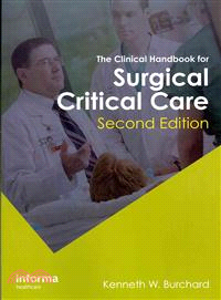 The Clinical Handbook for Surgical Critical Care