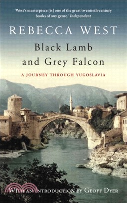 Black Lamb and Grey Falcon：A Journey Through Yugoslavia