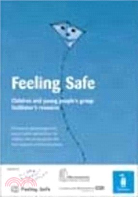 Feeling Safe：Children and Young People's Group Facilitator's Resource