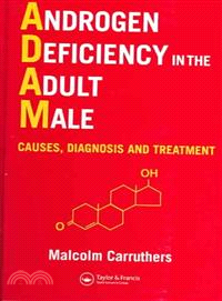 Androgen Deficiency in the Adult Male ─ Causes, Diagnosis and Treatment