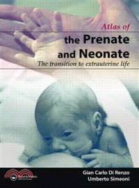 The Prenate and Neonate：An Illustrated Guide to the Transition to Extrauterine Life