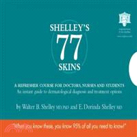 Shelley's 77 Skins：A Refresher Course for Doctors, Nurses and Students