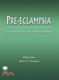 Pre-eclampsia：Current Perspectives on Management