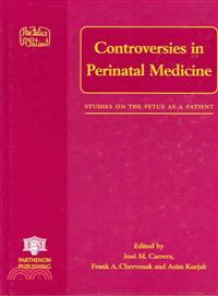 Controversies in Perinatal Medicine：the Fetus as a Patient