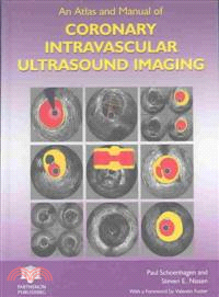 An Atlas and Manual of Coronary Intravascular Ultrasound Imaging