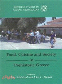 Food, Cuisine And Society In Prehistoric Greece