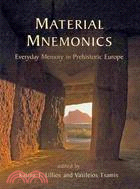 Material Mnemonics: Everyday Memory in Prehistoric Europe