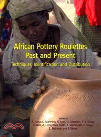 African Pottery Roulettes Past and Present: Techniques, Identification and Distribution