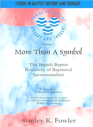More Than A Symbol ― The British Baptist Recovery Of Baptismal Sacramentalism