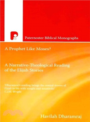 A Prophet Like Moses? ― A Narrative - Theological Reading of the Elijah Stories