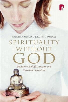 Spirituality Without God：Buddhist Enlightenment and Christian Salvation