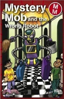 Mystery Mob and the Wrong Robot