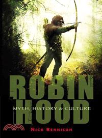 Robin Hood ─ Myth, History and Culture