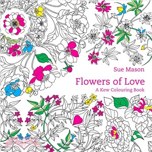Flowers of Love ― A Kew Colouring Book