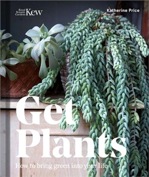 Get Plants ─ How to Bring Green into Your Life