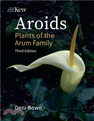 Aroids：Plants of the Arum Family. Third Edition.