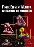 Finite Element Method: Fundamentals and Applications