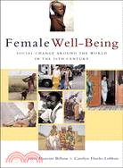 Female Well-Being: Toward a Global Theory of Social Change