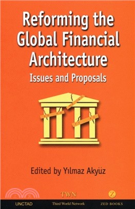Reforming the Global Financial Architecture: Issues and Proposals