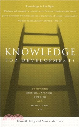 Knowledge for Development?: Comparing British, Japanese, Swedish and World Bank Aid