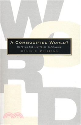 A Commodified World: Mapping the Limits of Capitalism