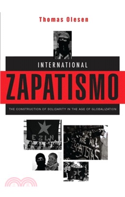 International Zapatismo: The Construction of Solidarity in the Age of Globalization