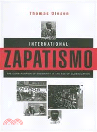 International Zapatismo: The Construction of Solidarity in the Age of Globalization