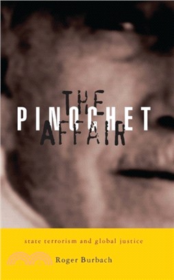 The Pinochet Affair: State Terrorism and Global Justice