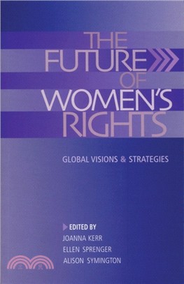 The Future of Women's Rights: Global Visions and Strategies