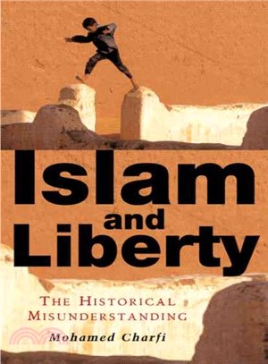 Islam and Liberty: The Historical Misunderstanding