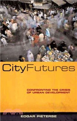 City Futures: Confronting the Crisis of Urban Development