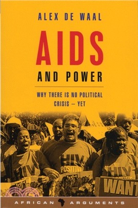AIDS and Power: Why There Is No Political Crisis – Yet