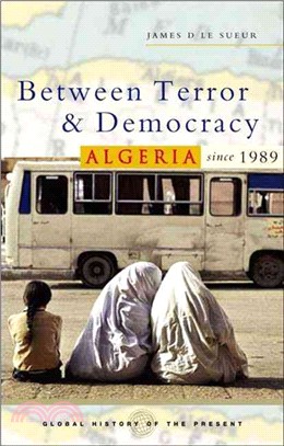 Algeria since 1989: Between Terror and Democracy