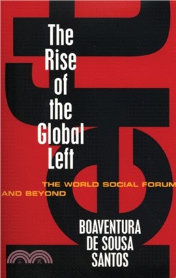 The Rise of the Global Left: The World Social Forum and Beyond