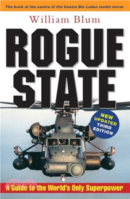 Rogue State: A Guide to the Worlds Only Superpower