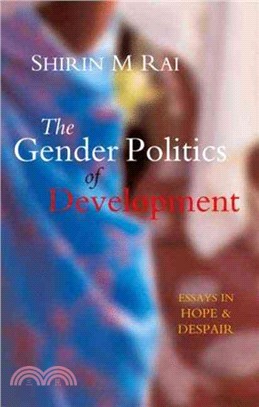 The Gender Politics of Development: Essays in Hope and Despair