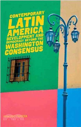 Contemporary Latin America: Development and Democracy beyond the Washington Consensus