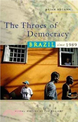 The Throes of Democracy: Brazil since 1989